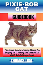 PIXIE-BOB CAT GUIDEBOOK