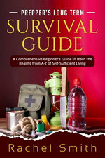 PREPPER’S LONG TERM SURVIVAL GUIDE
