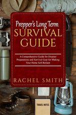 PREPPER’S LONG TERM SURVIVAL GUIDE