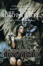 Have Robot, Will Travel—A Byron Preiss Robot Mystery