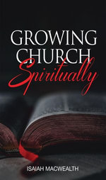 GROWING CHURCH SPIRITUALLY