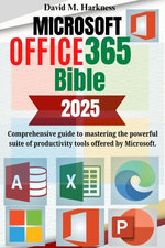 MICROSOFT OFFICE 365 BIBLE 2024