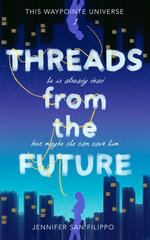 Threads from the Future
