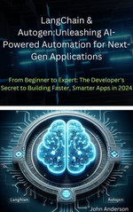 LangChain & Autogen: Unleashing AI-Powered Automation for Next-Gen Applications