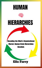 HUMAN BRAIN HIERARCHIES HUMAN BRAIN HIERARCHIES