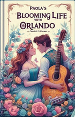 Paola's blooming life with Orlando