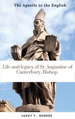 Life and legacy of St. Augustine of Canterbury, Bishop