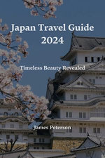 Japan Travel Guide 2024