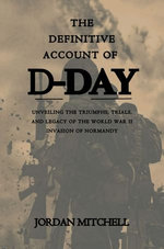 The Definitive Account Of D-Day