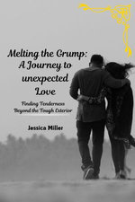 Melting the Grump: A Journey to unexpected Love