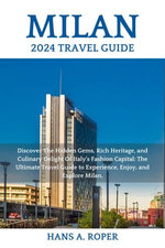 Milan 2024 Travel Guide