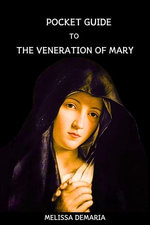 Pocket Guide to the Veneration of Mary