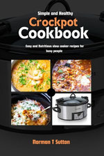 Simple and healthy crockpot cookbook