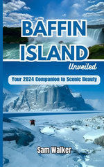 Baffin Island Unveiled