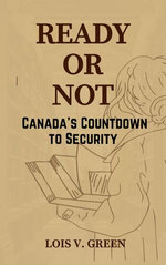 Ready or Not Canada's Countdown to Security