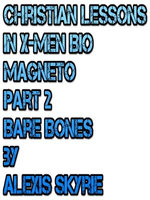 Christian Lessons in X-Men Bio Magneto Part 2 Bare Bones