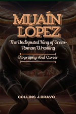 Mijaín López: The Undisputed King of Greco-Roman Wrestling