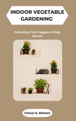 Indoor vegetable gardening