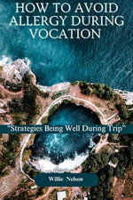 HOW TO AVOID ALLERGY DURING VOCATION