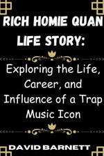 Rich Homie Quan life story