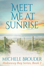 Meet Me at Sunrise (Hideaway Bay Book 2)