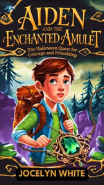 AIDEN AND THE ENCHANTED AMULET