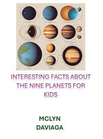 INTERESTING FACTS ABOUT THE NINE PLANETS FOR KIDS