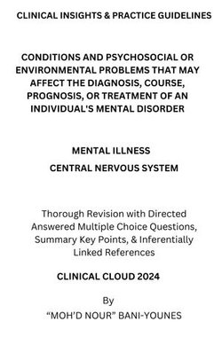 CONDITIONS AND PSYCHOSOCIAL OR ENVIRONMENTAL PROBLEMS THAT MAY AFFECT THE DIAGNOSIS, COURSE, PROGNOSIS, OR TREATMENT OF AN INDIVIDUAL'S MENTAL DISORDER