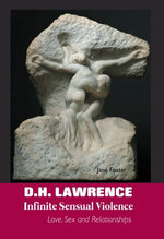 D.H. Lawrence: Infinite Sensual Violence