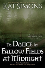 To Dance in Fallow Fields at Midnight