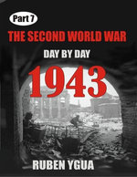 1943- DAY BY DAY CHRONOLOGY