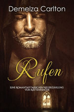 Rufen: Eine Romantasy Märchen-Neuerzählung von Rattenfänger