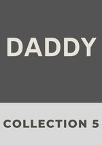 Daddy: collection 5