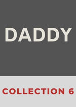 Daddy: collection 6