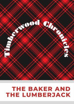 The Baker & The Lumberjack