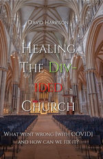 HEALING THE DIVIDED CHURCH