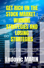 GET RICH ON THE STOCK MARKET: WINNING STRATEGIES AND LOSING STRATEGIES