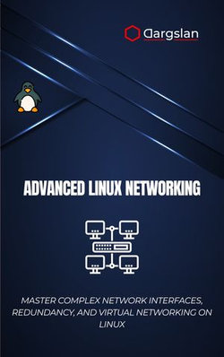 Advanced Linux Networking: Bridging, Bonding, VLANs and More