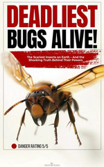 Deadliest Bugs Alive