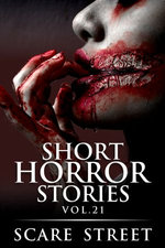 Short Horror Stories Vol. 21
