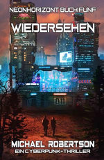 Wiedersehen: Neonhorizont Buch Fünf