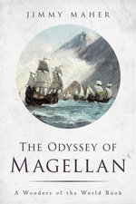 The Odyssey of Magellan (A Wonders of the World Book)