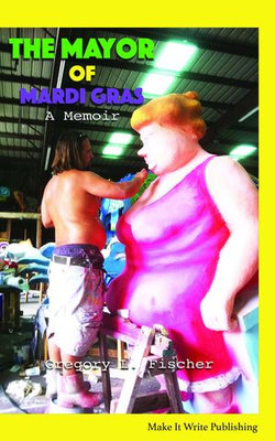 The Mayor of Mardi Gras The Mayor of Mardi Gras