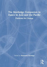 The Routledge Companion to Dance in Asia and the Pacific