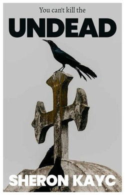 You Can't Kill the Undead