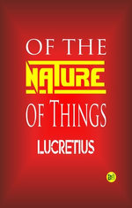 Of the Nature of Things