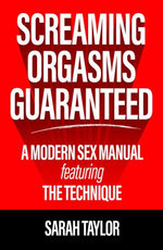 Screaming Orgasms Guaranteed