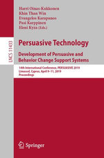 Persuasive Technology: Development of Persuasive and Behavior Change Support Systems