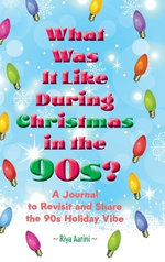 What Was It Like During Christmas in the 90s?