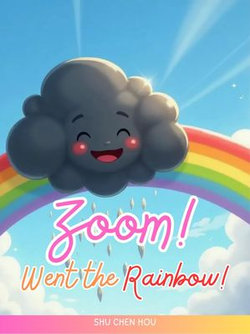 Zoom! Went the Rainbow!
